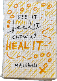 see it feel know it heal by marshall